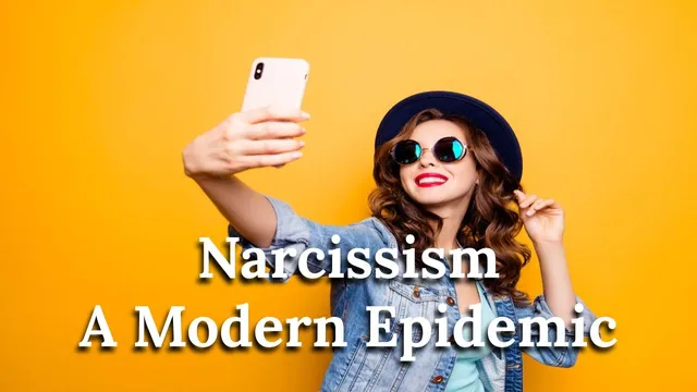 The Psychology of Narcissism - A Modern Epidemic thumbnail