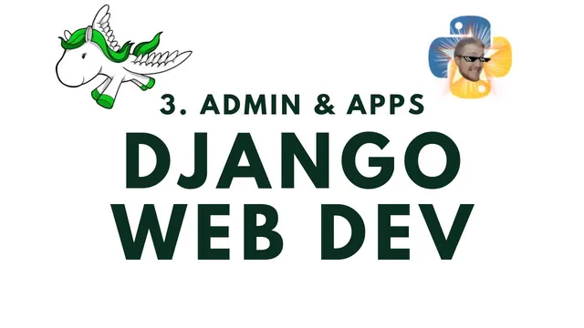 Admin and Apps - Django Web Development with Python p.3 thumbnail