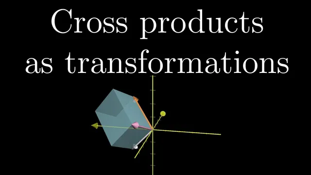 Cross products in the light of linear transformations | Chapter 11, Essence of linear algebra thumbnail
