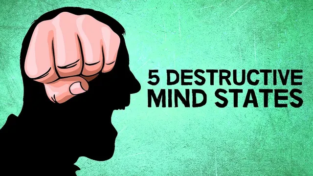 5 Destructive Mind States | And How To Tackle Them thumbnail