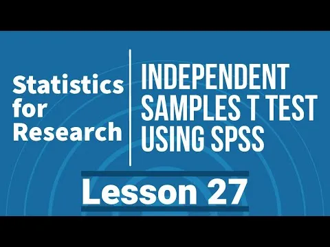 Statistics for Research - L27 - Analyze, Interpret, & Report Independent Samples T Test in SPSS thumbnail