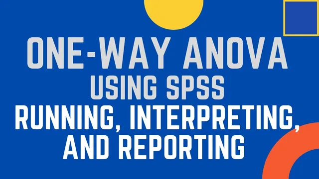 How to Run One Way ANOVA in SPSS: Concept, Interpretation, and Reporting One Way ANOVA thumbnail