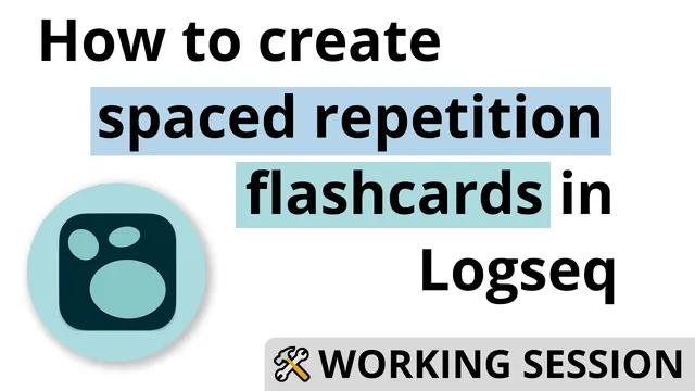 How to create spaced repetition flashcards in Logseq thumbnail