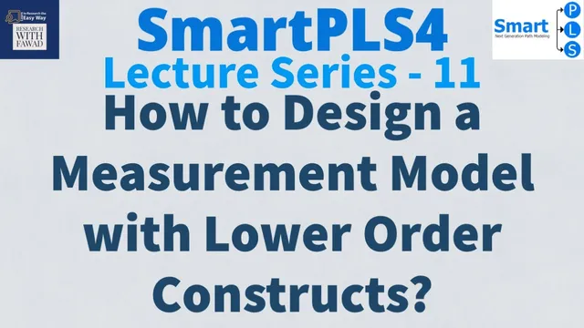 #SmartPLS4 Series 11 - How to Design a Measurement Model with Lower Order Constructs? thumbnail
