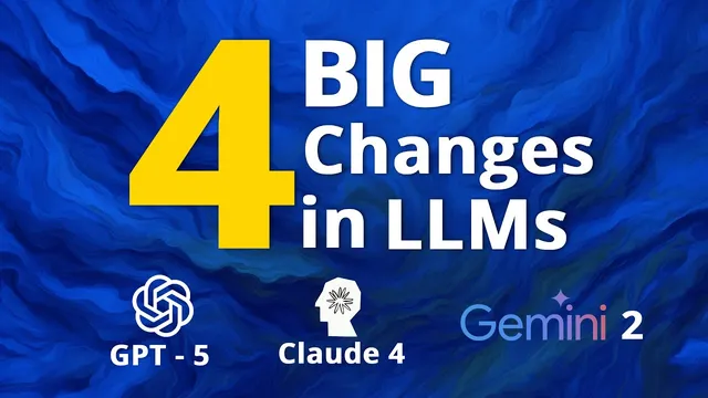 The 4 Big Changes in LLMs thumbnail