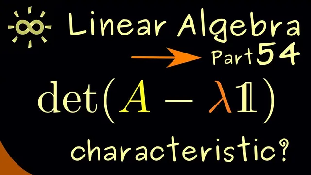 Linear Algebra 54 | Characteristic Polynomial [dark version] thumbnail