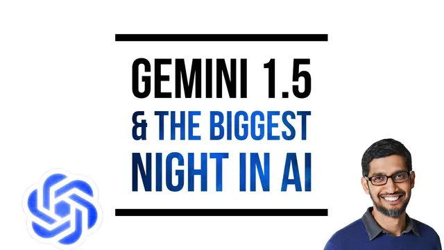 Gemini 1.5 and The Biggest Night in AI thumbnail