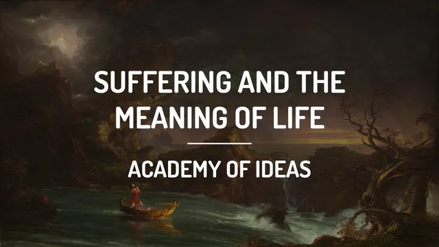 Suffering and the Meaning of Life thumbnail
