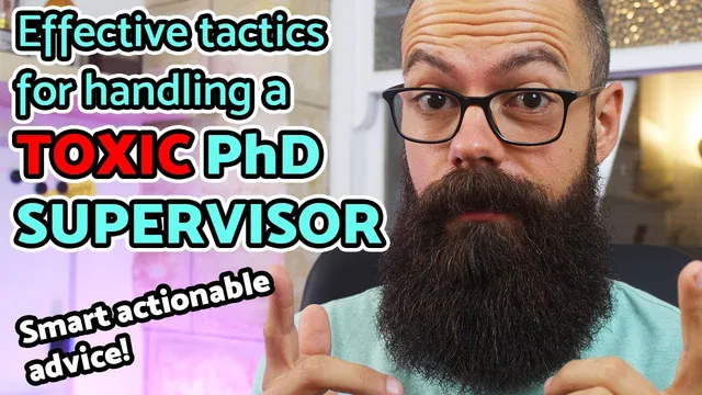 Toxic PhD Supervisor? Effective tactics for dealing with a bad supervisor! thumbnail