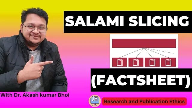 FACTSHEET: Salami Slicing | ELSEVIER | eSupport for Research | RPE02: L-08 | 2022 | Dr. Akash Bhoi thumbnail