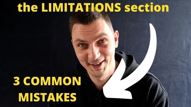Do you want to write a good Limitations section? Avoid saying these 3 things thumbnail