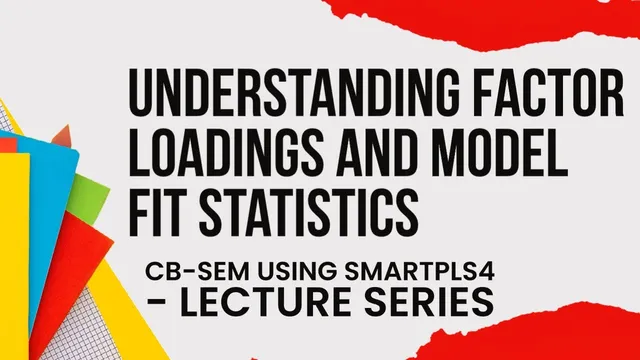CBSEM using #SmartPLS4 | 6 | Factor Loadings and Model Fit Statistics thumbnail