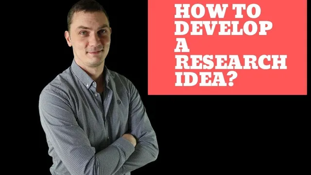 How to develop a good research idea? thumbnail