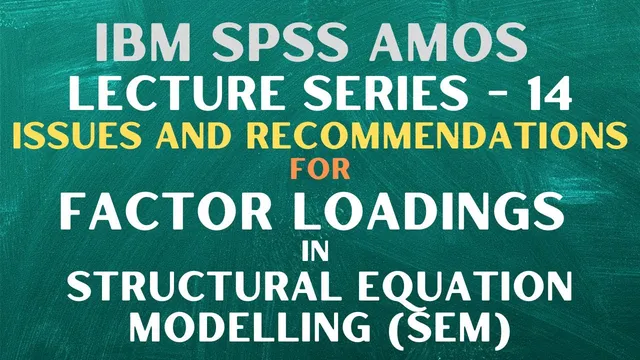 14. SPSS AMOS | Factor Loadings in Structural Equation Modelling (SEM) thumbnail