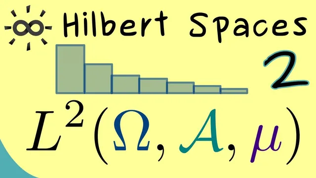 Hilbert Spaces 2 | Examples of Hilbert Spaces thumbnail