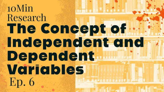 10Min Research Methodology - 6 - Concept of Independent and Dependent Variable thumbnail