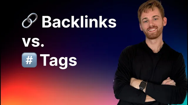 Backlinks vs. Tags (and when to use each) thumbnail