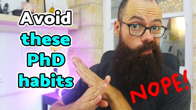 5 habits to avoid during your PhD - AT ALL COSTS! thumbnail