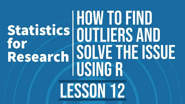 Statistics for Research - L12 -  How to Identify and Deal with Outliers in R? thumbnail