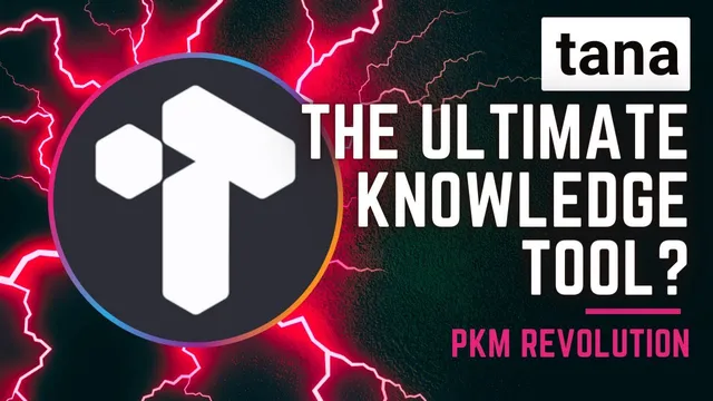 Is this the ULTIMATE KNOWLEDGE tool? | Making sense of TANA thumbnail