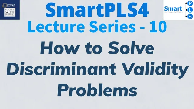 #SmartPLS4 Series 10 - How to Solve Discriminant Validity Problems? thumbnail