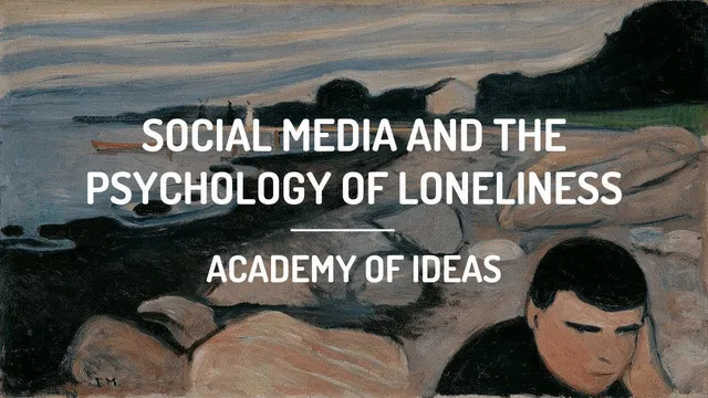 Social Media and The Psychology of Loneliness thumbnail