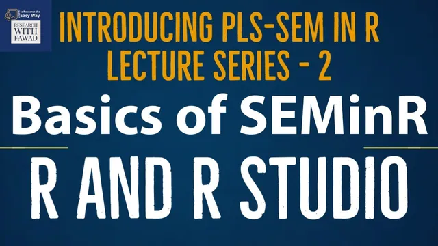 02. SEMinR Lecture Series - Introduction to SEMinR, R and R Studio thumbnail