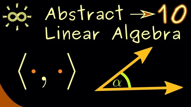 Abstract Linear Algebra 10 | Inner Products [dark version] thumbnail