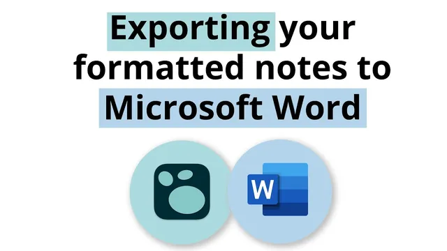 Exporting your formatted notes to Word thumbnail