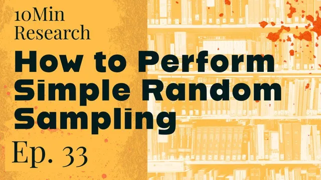 10Min Research - 33. Understanding and Performing Simple Random Sampling in Social Sciences thumbnail