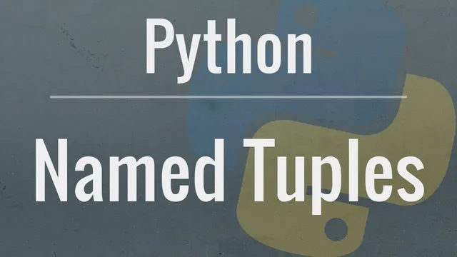 Python Tutorial: Namedtuple - When and why should you use namedtuples? thumbnail