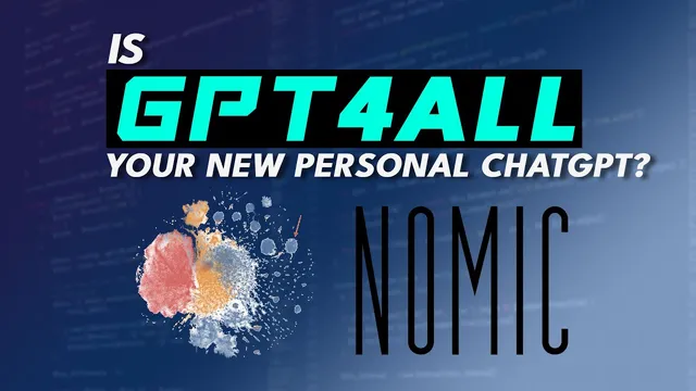Is GPT4All your new personal ChatGPT? thumbnail