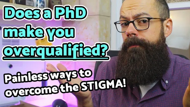 Does a PhD make you overqualified? How to overcome the stigma! thumbnail