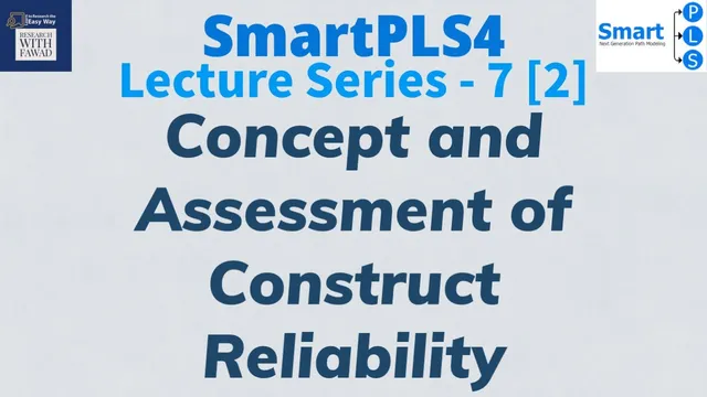 #SmartPLS4 Series 7.2 -  Concept and Assessment of Construct Reliability thumbnail