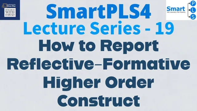 #SmartPLS4 Series 19 - How to Report Higher Order Reflective-Formative Construct? thumbnail