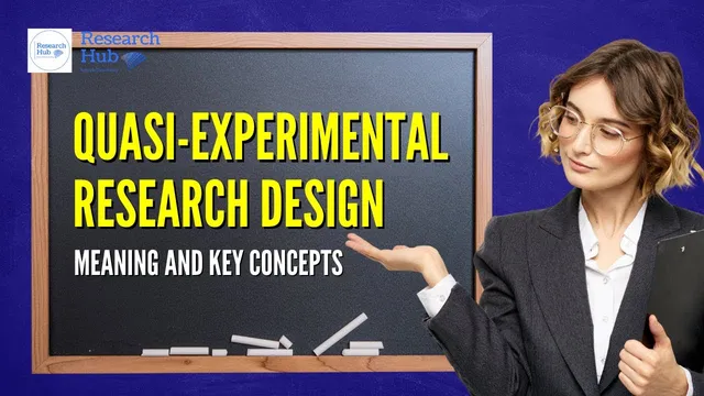 Quasi-Experimental Research Design: Meaning and Key Concepts thumbnail