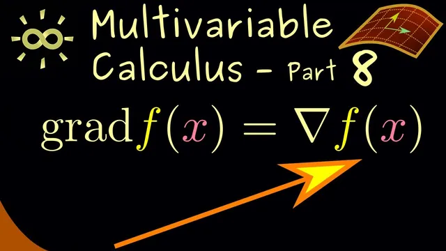 Multivariable Calculus 8 | Gradient [dark version] thumbnail