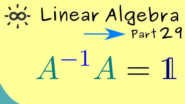 Linear Algebra 29 | Identity and Inverses thumbnail