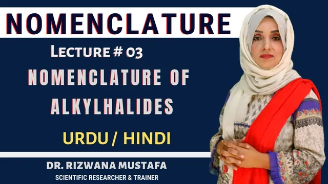 Nomenclature | Alkyl Halides | Organic chemistry | lec 03 II Dr Rizwana thumbnail