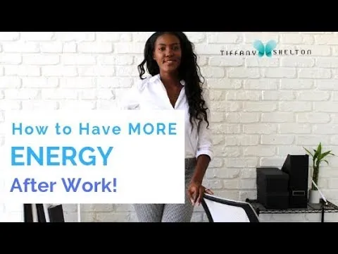 How to Have More Energy After Work thumbnail