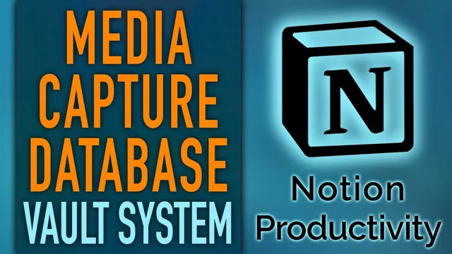 Notion Media Capture Database + Course Database – Vault System thumbnail