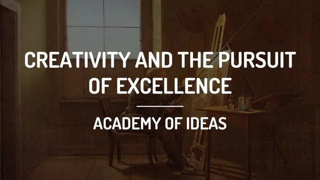 Creativity and the Pursuit of Excellence thumbnail