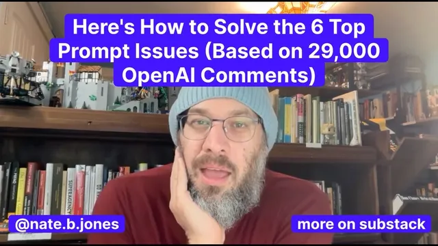 Here's How to Solve the 6 Top Prompt Issues (Based on 29,000 OpenAI Comments) thumbnail