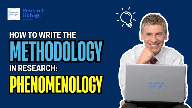 How to Write the Methodology in Research Using Phenomenological Research Design (with Examples) thumbnail