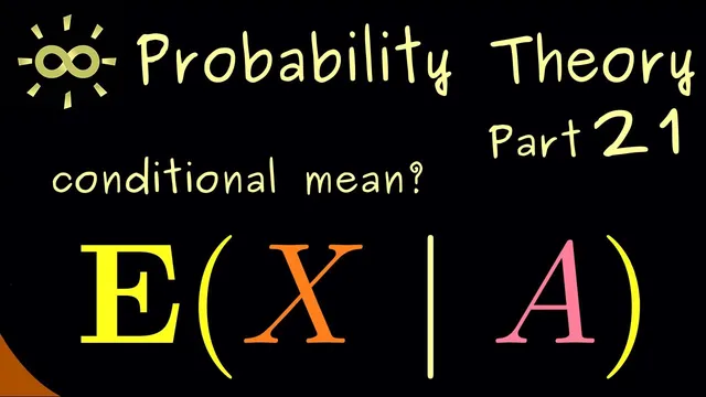 Probability Theory 21 | Conditional Expectation (given events) [dark version] thumbnail