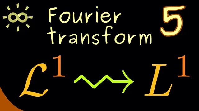 Fourier Transform 5 | Integrable Functions [dark version] thumbnail