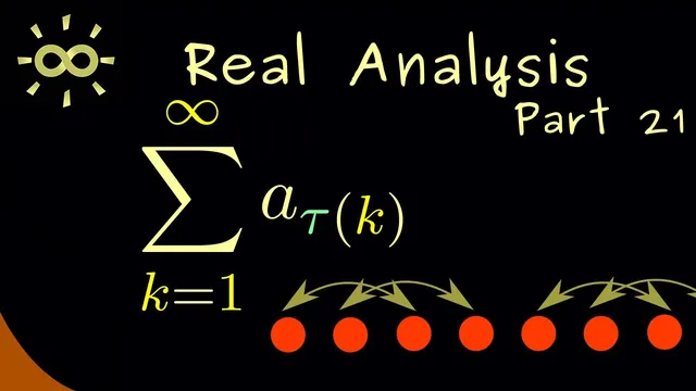 Real Analysis 21 | Reordering for Series [dark version] thumbnail