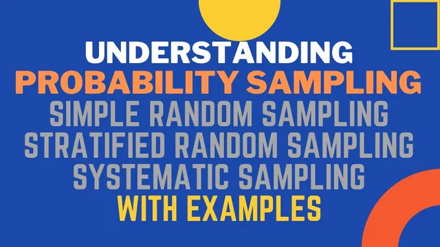 Simple, Stratified Random, and Systematic Sampling With Examples thumbnail