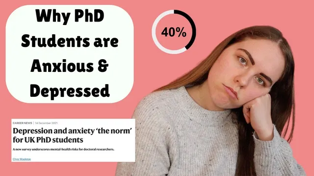 Why PhD Students are Anxious and Depressed  - Strategies to Take Care of Mental Health During a PhD thumbnail