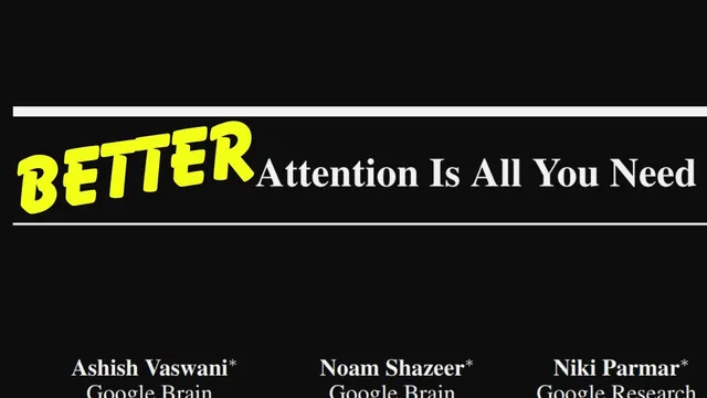 Better Attention is All You Need thumbnail